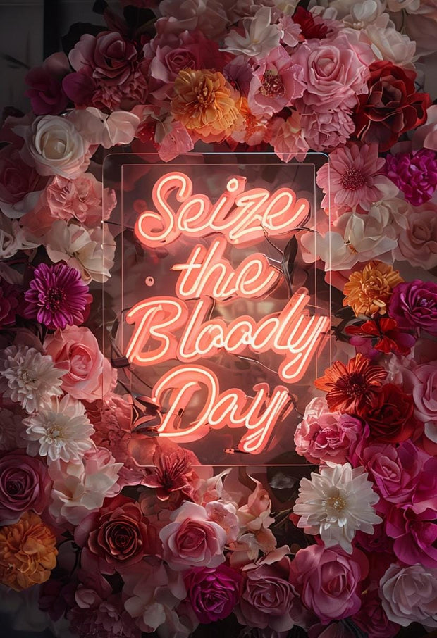 Seize the Bloody Day Neon Print | Bold Floral Wall Art | Digital Download | Feminist Quote Poster | Motivational Decor