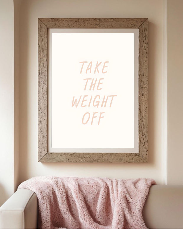 Take The Weight Off Print | Living Room Print | Digital Print