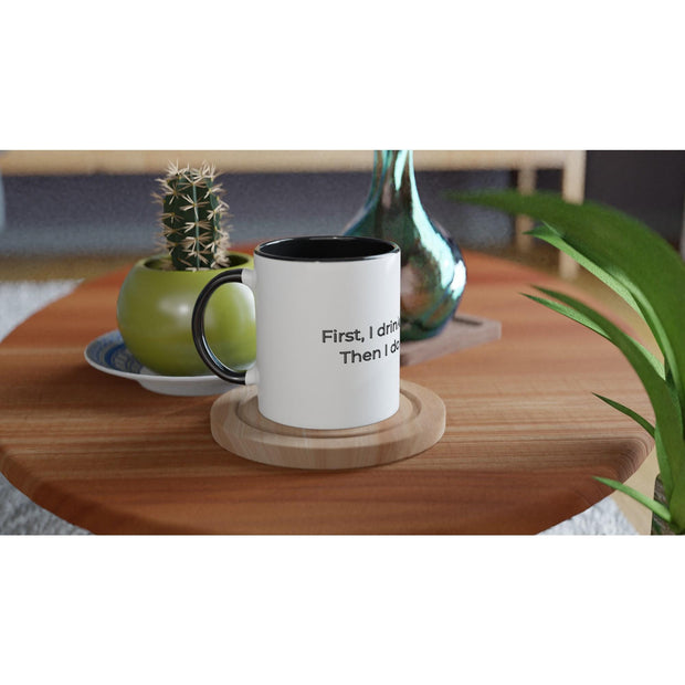 Funny Coffee Mug for Work | First I Drink the Coffee Then I Do the Things | Ceramic Mug Gift | Dishwasher Safe | Morning Caffeine Funny Cup