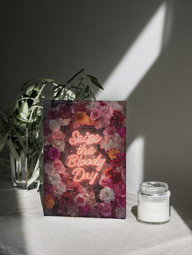 Seize the Bloody Day Neon Print | Bold Floral Wall Art | Digital Download | Feminist Quote Poster | Motivational Decor